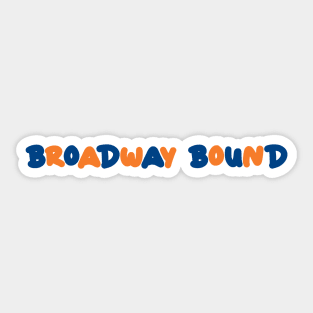 Broadway bound trombones edition Sticker